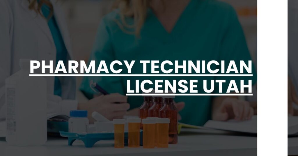 Pharmacy Technician License Utah Feature Image