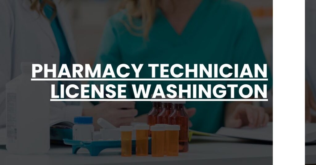 Pharmacy Technician License Washington Feature Image