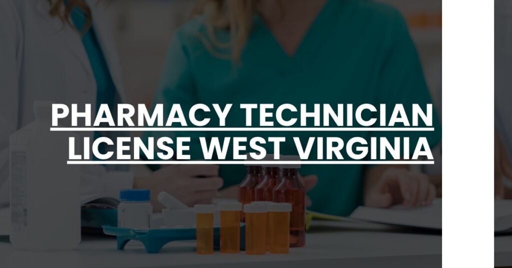 Pharmacy Technician License West Virginia Feature Image