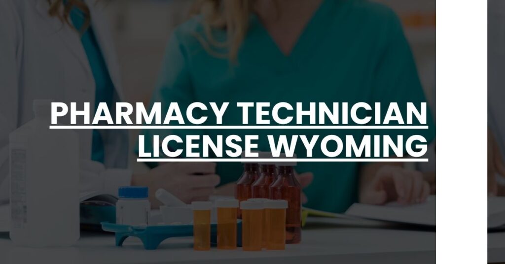 Pharmacy Technician License Wyoming Feature Image